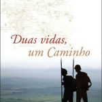 Duas Vidas, Um Caminho